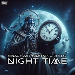 Zullo X Binary Asymmetrix - Night Time [CBR060]