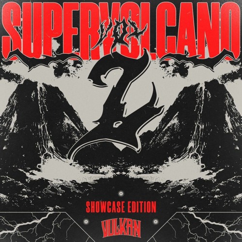 VulKan Sound Present: SuperVolcano Vol. 2 “SHOWCASE EDITION”