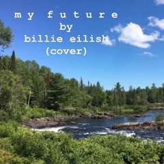 my future - billie eilish (cover)