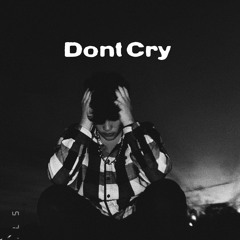 Dont Cry