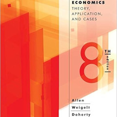 VIEW PDF 💘 Managerial Economics: Theory, Applications, and Cases by W. Bruce AllenKe