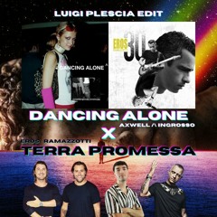 Dancing Alone X Terra Promessa - Luigi Plescia Mashup