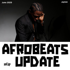 Afrobeats Update June 2025 Mix