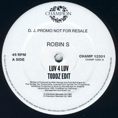 Robin s - LUV 4 LUV TODDZ EDIT (BANDCAMP)