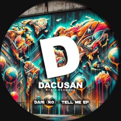Dani (RO) - Tell Me (Original Mix)