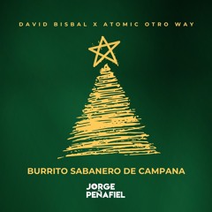 David Bisbal x Atomic Otro Way - Burrito Sabanero de Campana (Jorge Peñafiel Mashup) PREVIEW COPY