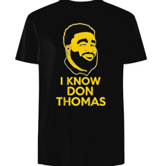 i know don thomas shirt