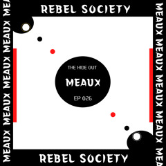 THE HIDEOUT SERIES : EP 026: MEAUX