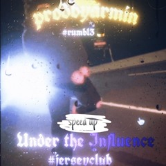 Under The Influence #jerseyclub (Speed Up)