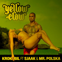 Yellow Claw feat. Sjaak, Mr. Polska - Krokobil