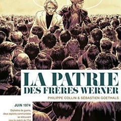 [PDF⚡️READ❤️ONLINE] La patrie des frères Werner: Graphic Novel (Albums)