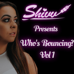 DJ SHIVV - WHOS BOUNCING? VOL 1