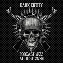 The Dark Entity Podcast #23 - August 2020