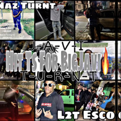 Naz Turnt -Hit Ts For BigJavi- FT Escoupp