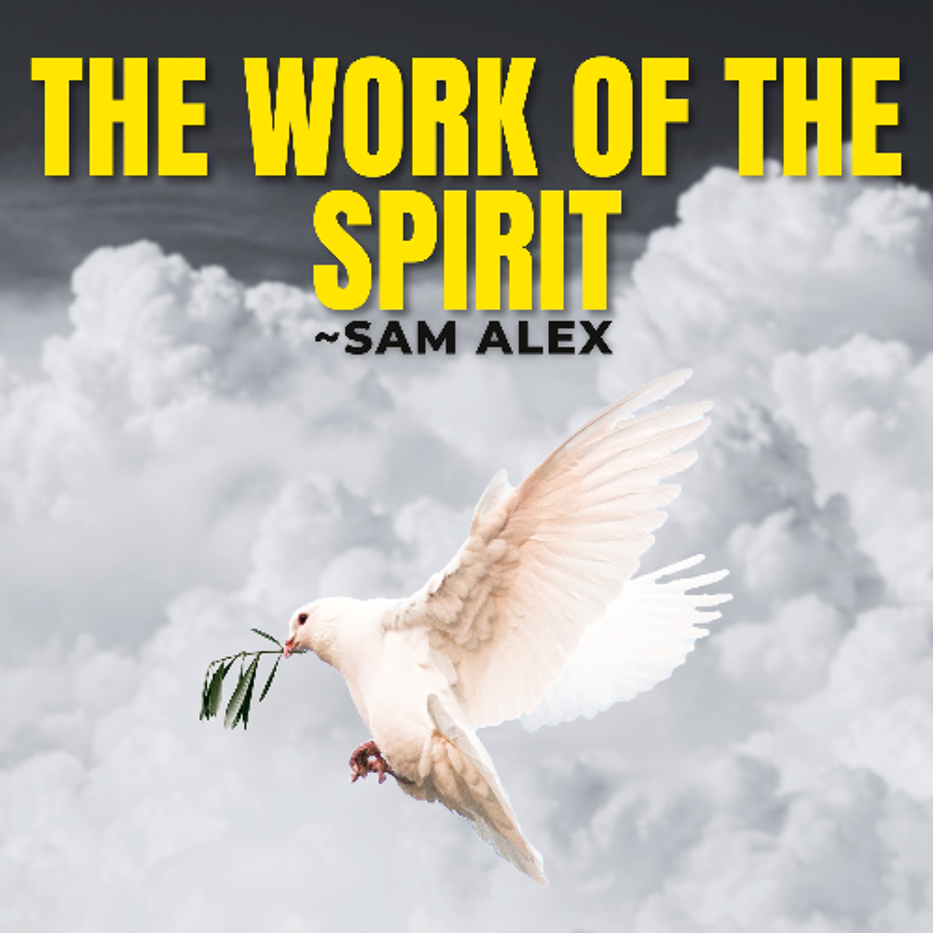 The Word of The Spirit ~ Sam Alex episode artwork