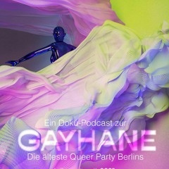 🌈 Gayhane Doku-Podcast: Gayhane ❤️ Die älteste Queer-Party Berlins! 🌈