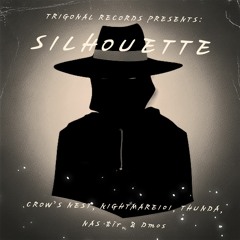 Silhouette - Thundabolt, Nas $ir, Crow's Nest, Nightmare101, and Dmos