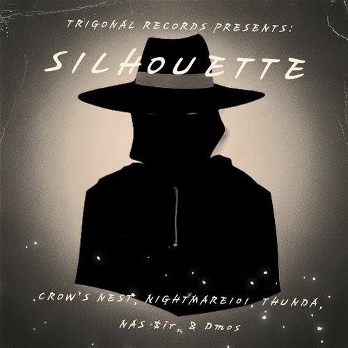 Silhouette - Thundabolt, Nas $ir, Crow's Nest, Nightmare101, and Dmos