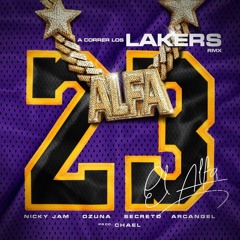 A Correr los Lakers Remix - El Alfa Ft Nicky Jam Ozuna Secreto Arcangel