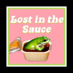 lost in the sauce
