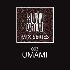 Human By Default Mix 003 - Umami