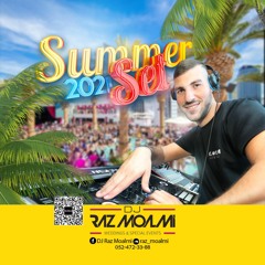 DJ Raz Moalmi - Summer Set | 2021-2022 סט להיטים מזרחית לועזית | קיץ