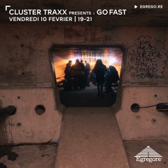 Cluster Traxx Presents : Go Fast (Février 2023)