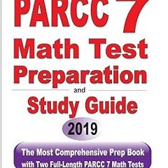~[^EPUB] PARCC 7 Math Test Preparation and Study Guide: The Most Comprehensive Prep Book with T