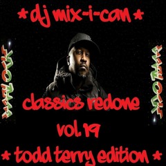 DJ Mix-I-Can-Classics Redone Vol.19 (The Todd Terry Edition)
