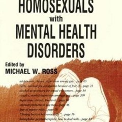 [READ] PDF 📚 The Treatment of Homosexuals With Mental Health Disorders by  Michael W