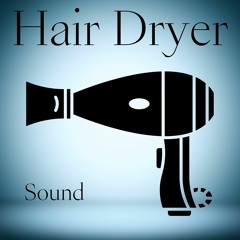 Hair Dryer Sound 3 - Loopable
