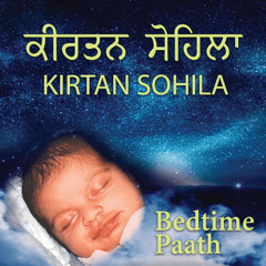 Kirtan Sohila Night Time Prayer Lock Your Aura Before Going To Sleep