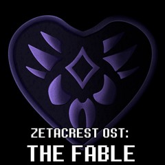 ZetaCrest OST : The Fable (@rothenotmale)