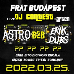 FRAT DJ CONTEST - ASTRO B2B ERIK DUBS