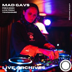 LOP LIVE ARCHIVES: mad gavs @ Townhouse Feb 2 2023