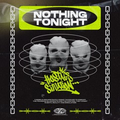 Hostage Situation - Nothing Tonight