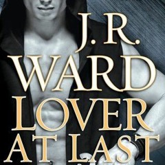 +READ#! Lover at Last by: J.R. Ward
