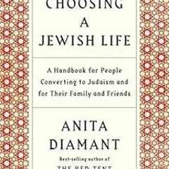 View PDF Choosing a Jewish Life, Revised and Updated: A Handbook for People Converting to Judaism an