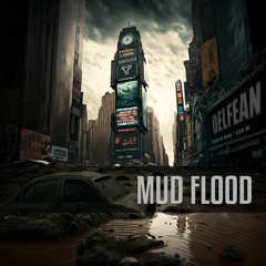 Mud Flood