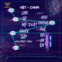 Việt - China [ Mì Gõ Ver 2 - Thái Hoàng Style ] - Lưu Ly Mỹ Nhân Sát - Henry Mix