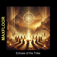 Echoes of the Tribe