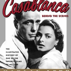 Access KINDLE 📧 Casablanca: Behind the Scenes by  Harlan Lebo &  Julius Epstein EPUB