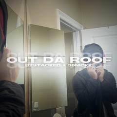 Out Da Roof (Prod 30nickk)