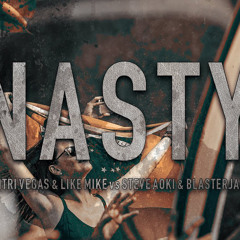 Nasty - Dimitri Vegas & Like Mike vs Steve Aoki & Blasterjaxx