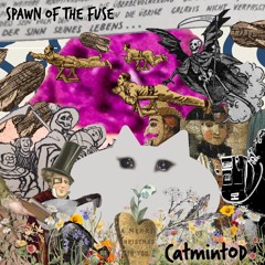 SPAWN OF THE FUSE: Demos 2016-2023