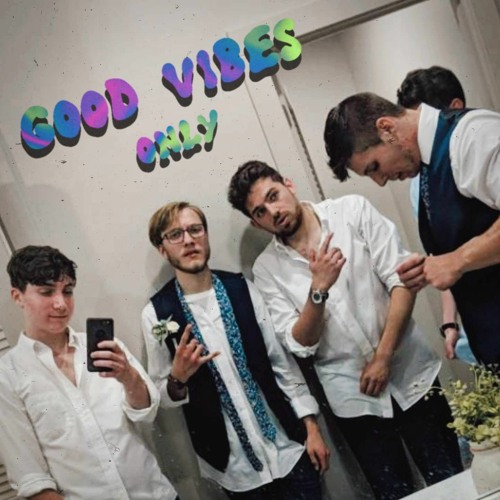 GOOD VIBES ONLY Vol II