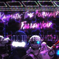 Karmatic Time Forward  Fallen Void Phase 2 Destinies Reversed
