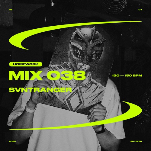 Svntranger — SHTEKER: HOMEWORK MIX 038