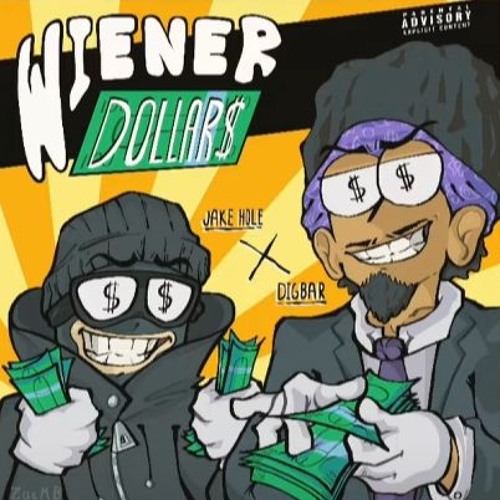 DigBar & Jake Hole- Wiener Dollar$ (OFFICIAL LYRIC VIDEO)