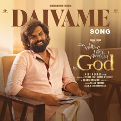 Daivame (From "Written and Directed By God")